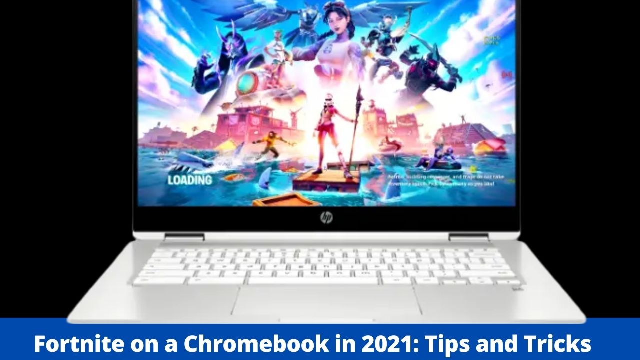 Fortnite on a Chromebook in 2021: Tips and Tricks