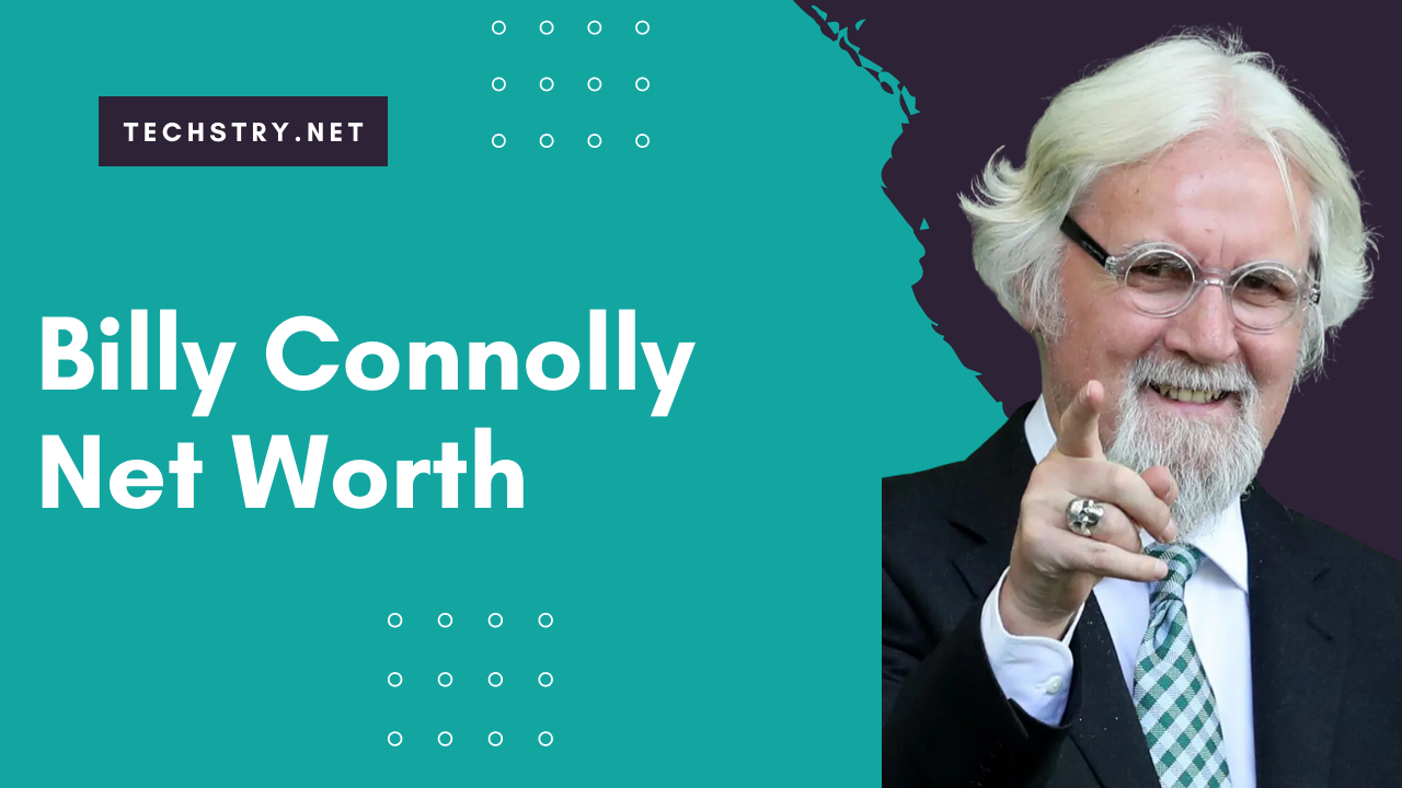 Billy Connolly Net Worth