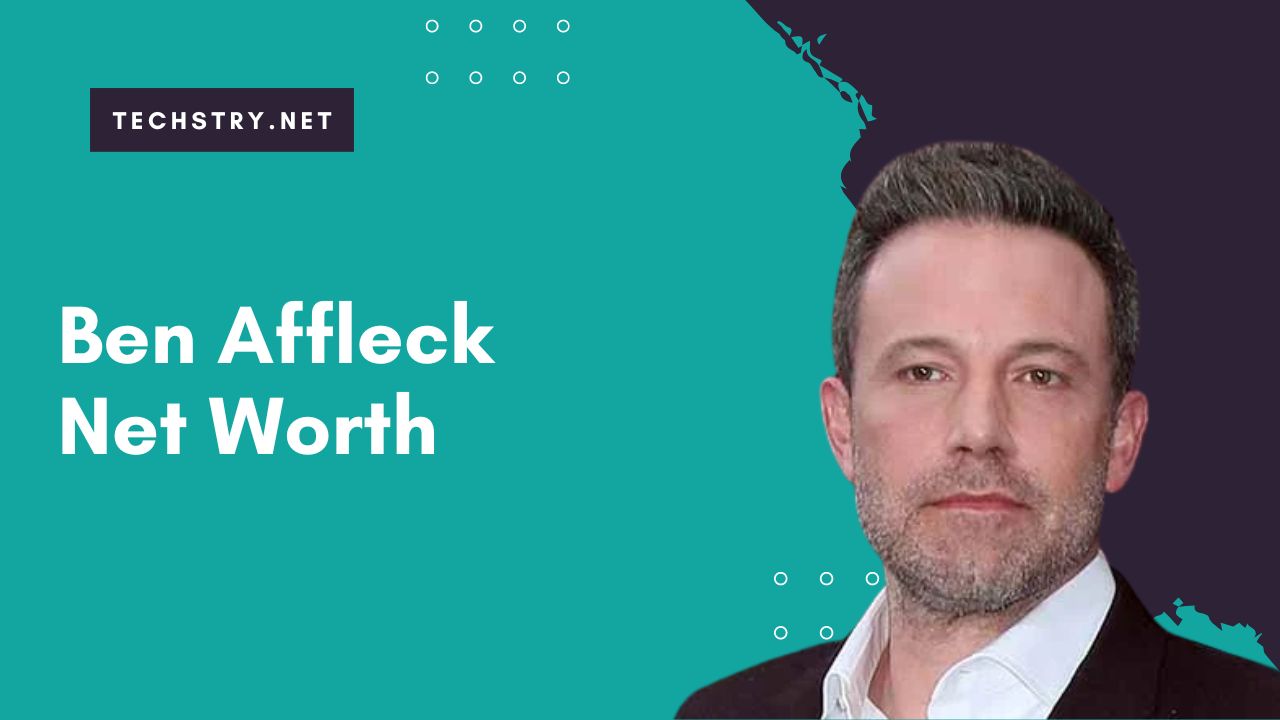 Ben Affleck Net Worth