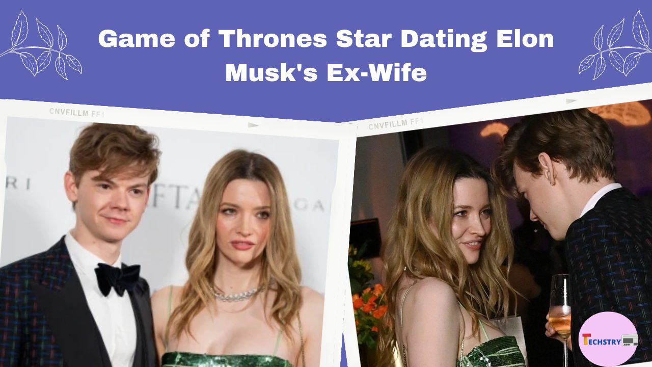 game of thrones star dating elon musk's ex wife