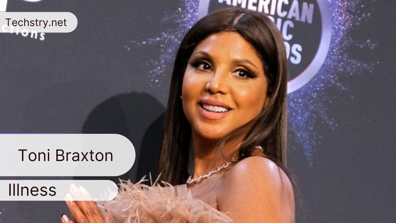 Toni Braxton Illness