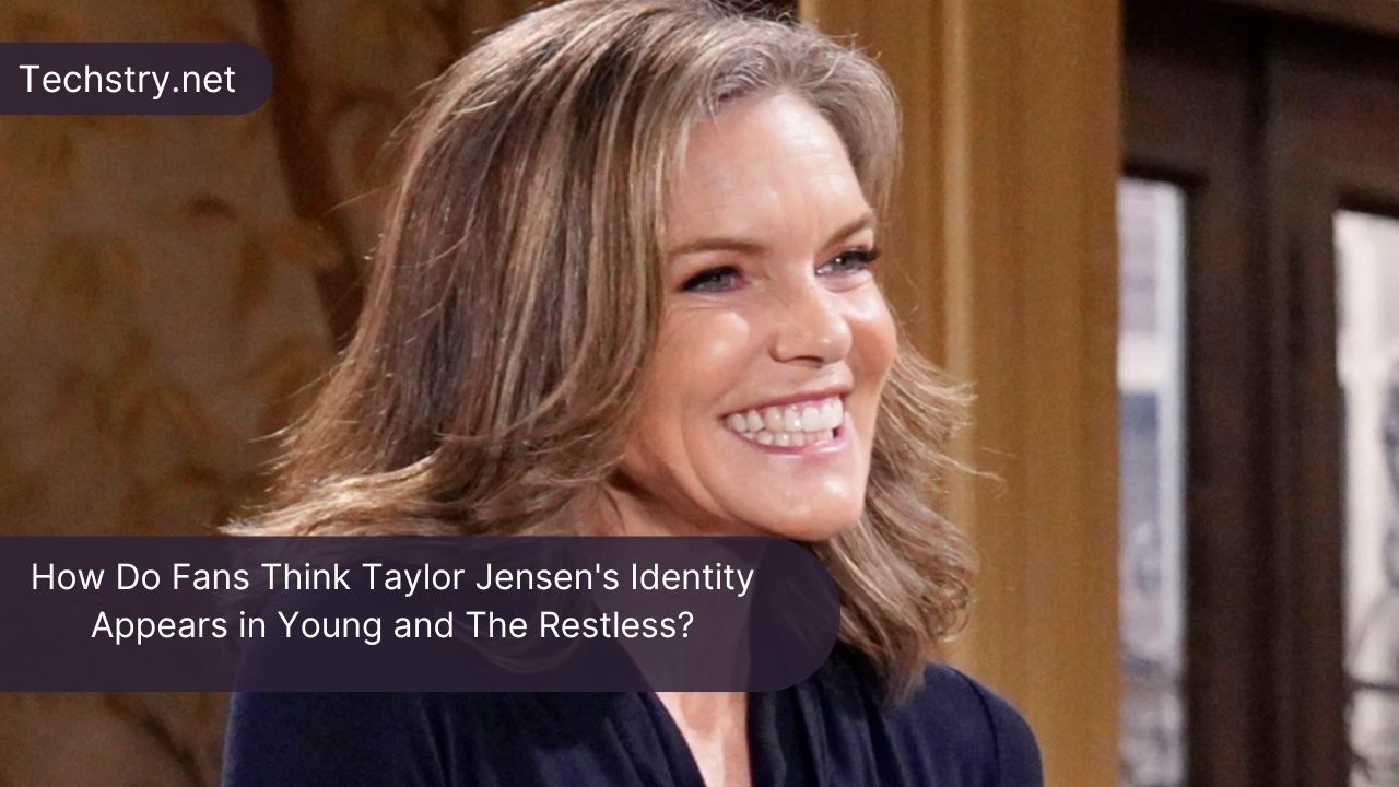 How Do Fans Think Taylor Jensen's Identity Appears in Young and The Restless?