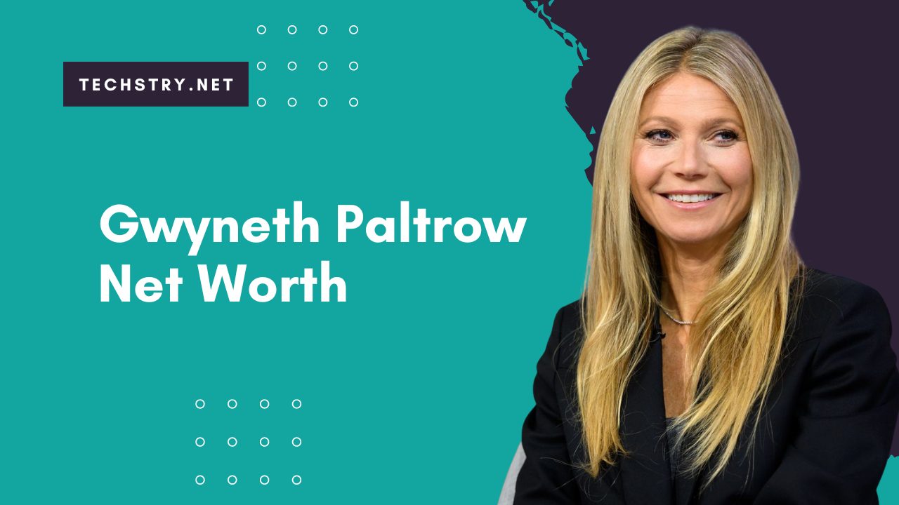 gwyneth paltrow net worth